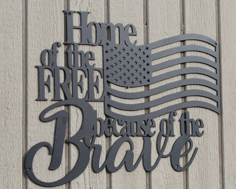 Home of the Free Because of the Brave Metal Wall Art